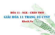 Giải Hóa 11 trang 23 Chân trời Sáng tạo
